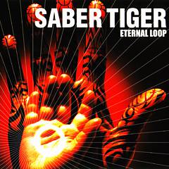 Saber Tiger : Eternal Loop
